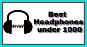 Best headphones Under 1000 Rupees in Hindi with detailed review | हैडफ़ोन बाइंग गाइड इन हिंदी