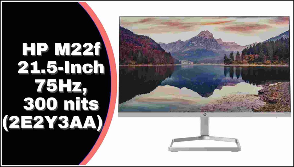HP M22f 21.5-Inch 75Hz,300 nits(2E2Y3AA) review