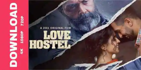Love Hostel Full Movie Download