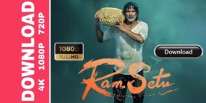 Ram Setu Full Movie Download Vegamovies